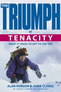 Triumph of Tenacity by Alan Hobson - passion-driven achievement and resilience for corporate and motivational keynotes book