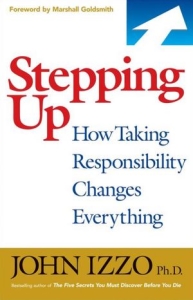 Stepping Up by John Izzo - personal accountability and purpose-driven leadership for corporate events book