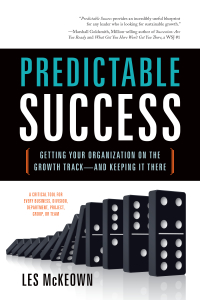 Predictable Success by Les McKeown - organizational growth stages and scalable leadership for executive and business event...