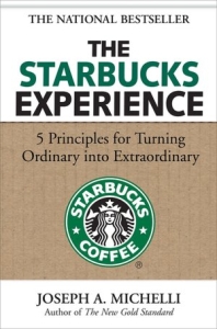 The Starbucks Experience by Joseph Michelli - customer experience culture and service excellence for corporate and hospita...