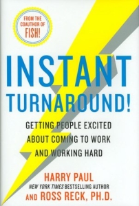 Instant Turnaround by Harry Paul - rapid workplace culture change for management and corporate culture events book
