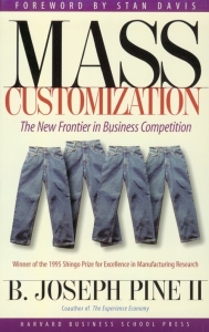 Mass Customization by Joe Pine - mass customization strategy and business innovation for corporate and strategy events book