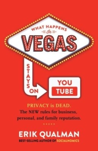 What Happens in Vegas Stays on YouTube by Erik Qualman - digital reputation and social media accountability for corporate ...
