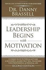 Leadership Begins with Motivation by Danny Brassell - educational leadership and staff motivation for school administrator...