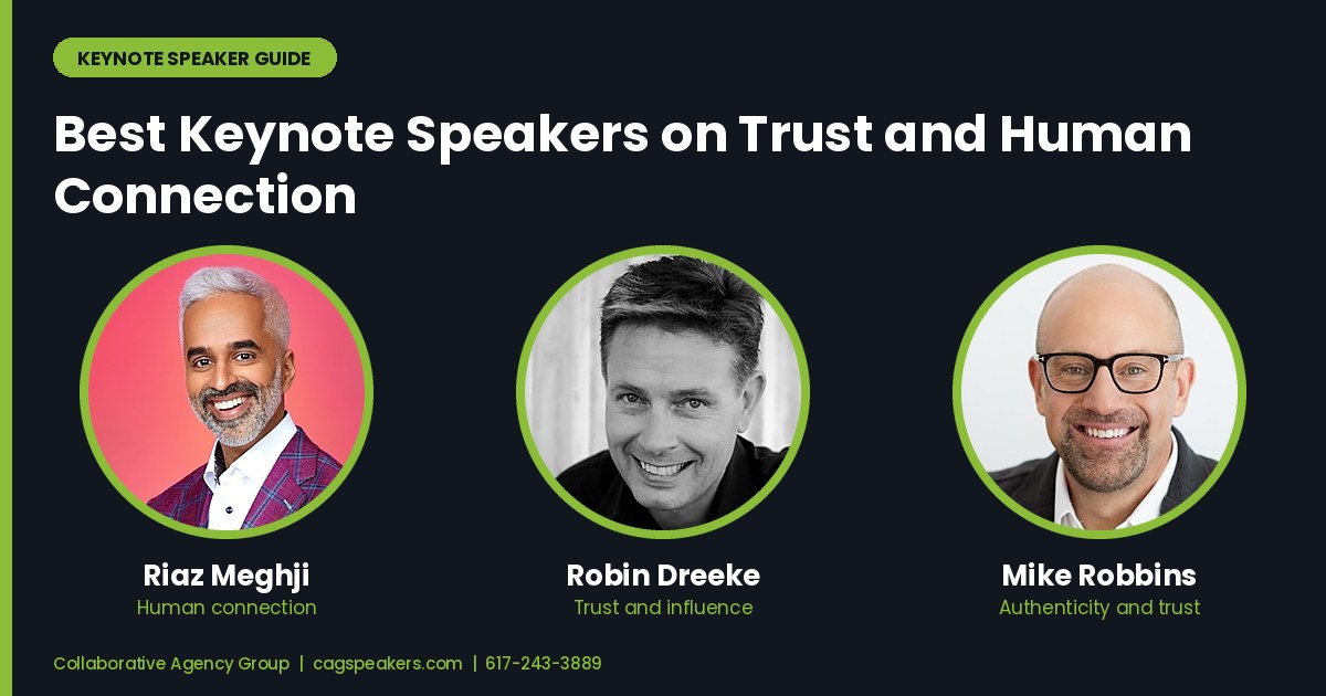 Riaz Meghji, Robin Dreeke, and Mike Robbins, keynote speakers on trust and human connection, on a Collaborative Agency Group guide graphic
