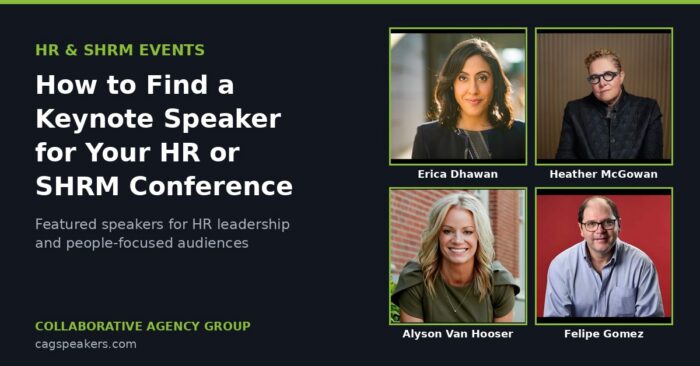 Erica Dhawan, Heather McGowan, Alyson Van Hooser, Felipe Gomez — HR and SHRM keynote speakers
