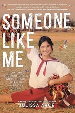 Someone Like Me by Julissa Arce - immigration book