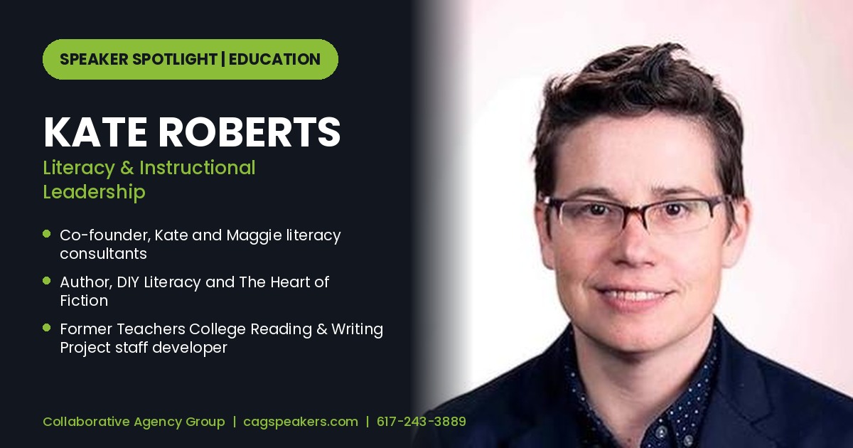 Kate Roberts, national literacy consultant, on a Collaborative Agency Group education speaker spotlight graphic