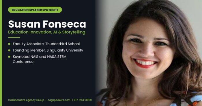Susan Fonseca, Singularity University founding member and education keynote speaker, on a Collaborative Agency Group education spotlight graphic