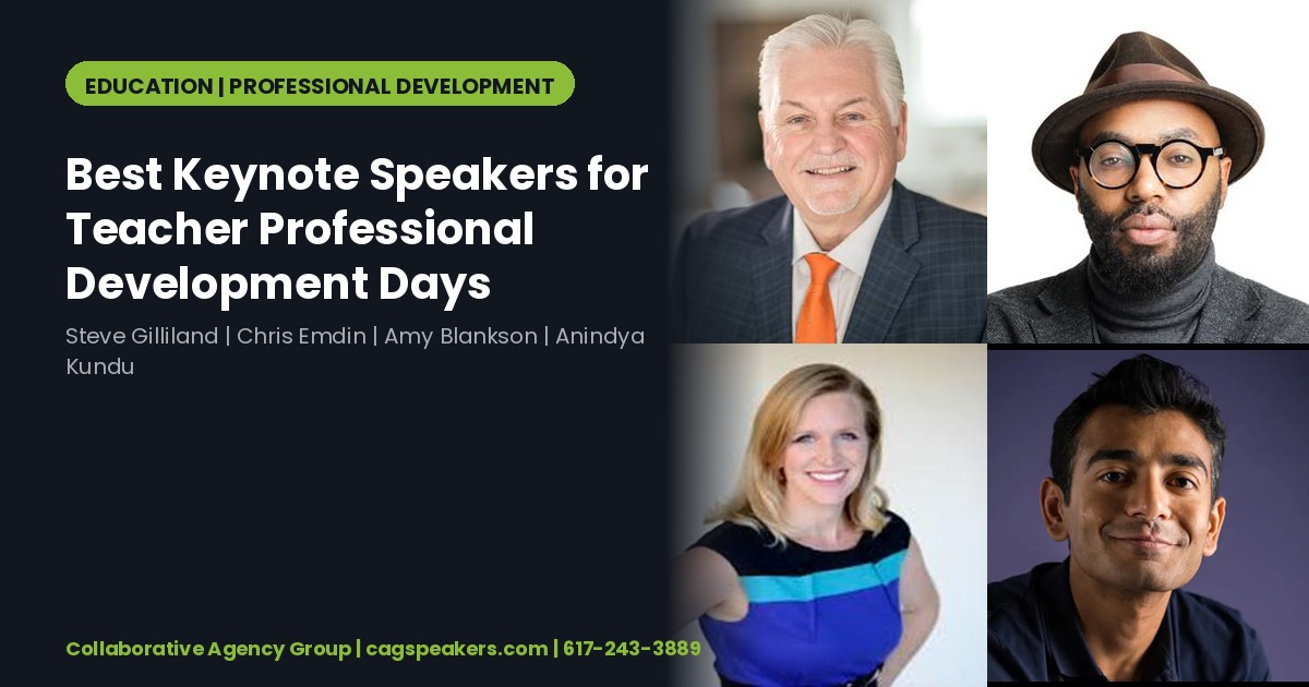Four keynote speakers for teacher professional development days on a Collaborative Agency Group graphic: Steve Gilliland, Chris Emdin, Amy Blankson, and Anindya Kundu