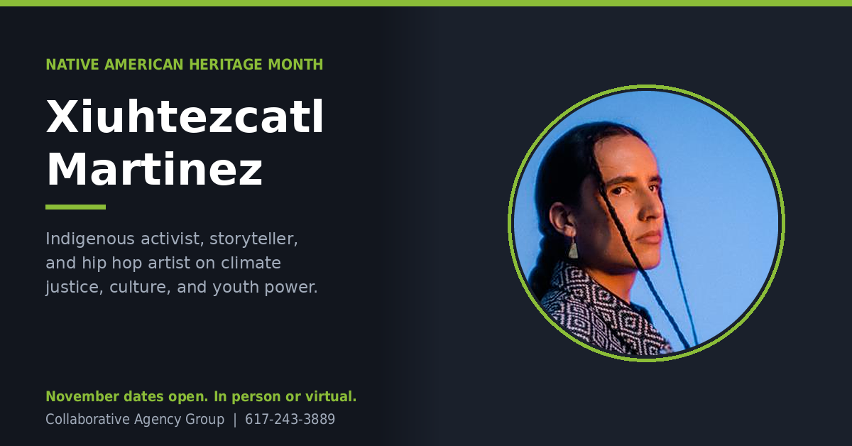 Native American Heritage Month speaker Xiuhtezcatl Martinez, Indigenous activist and keynote speaker available through Collaborative Agency Group